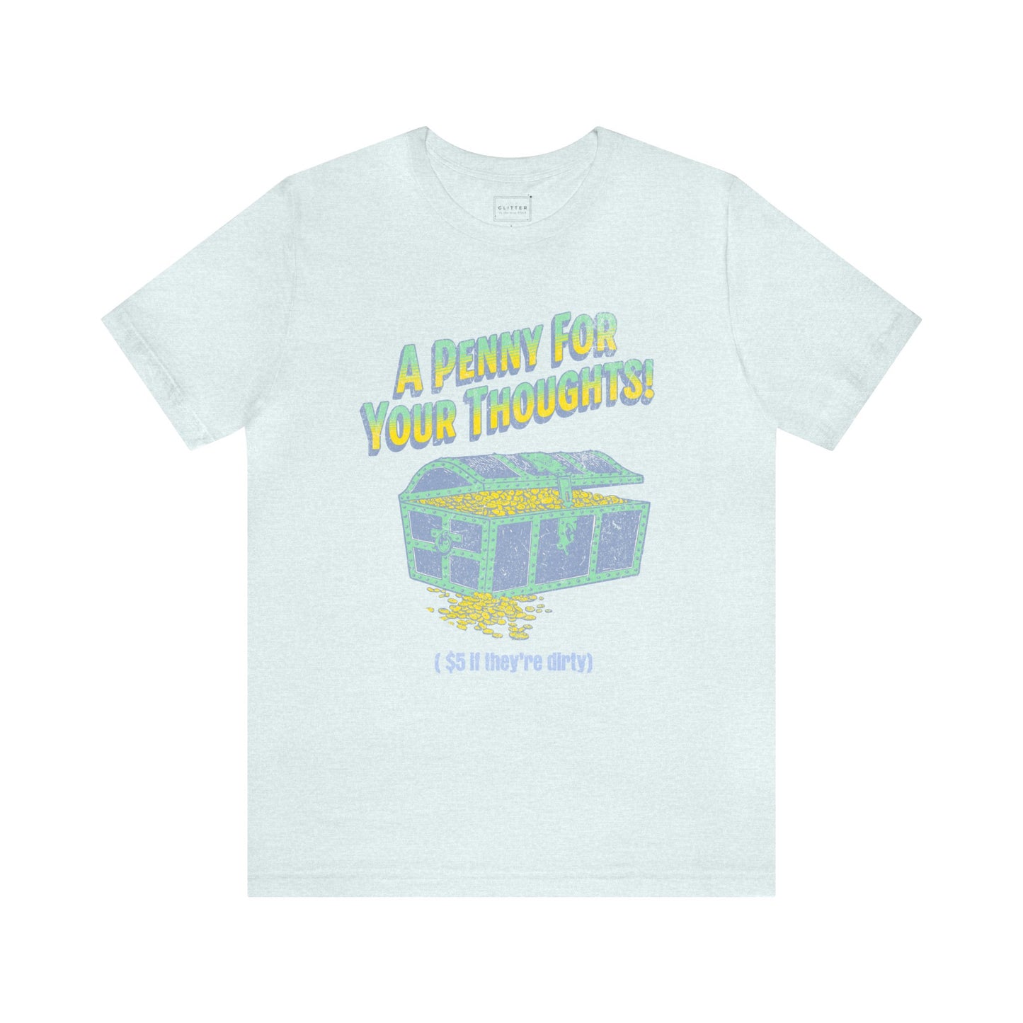 White unisex tee with playful "A Penny for Your Thoughts" graphic, perfect for adding humor to your casual style.