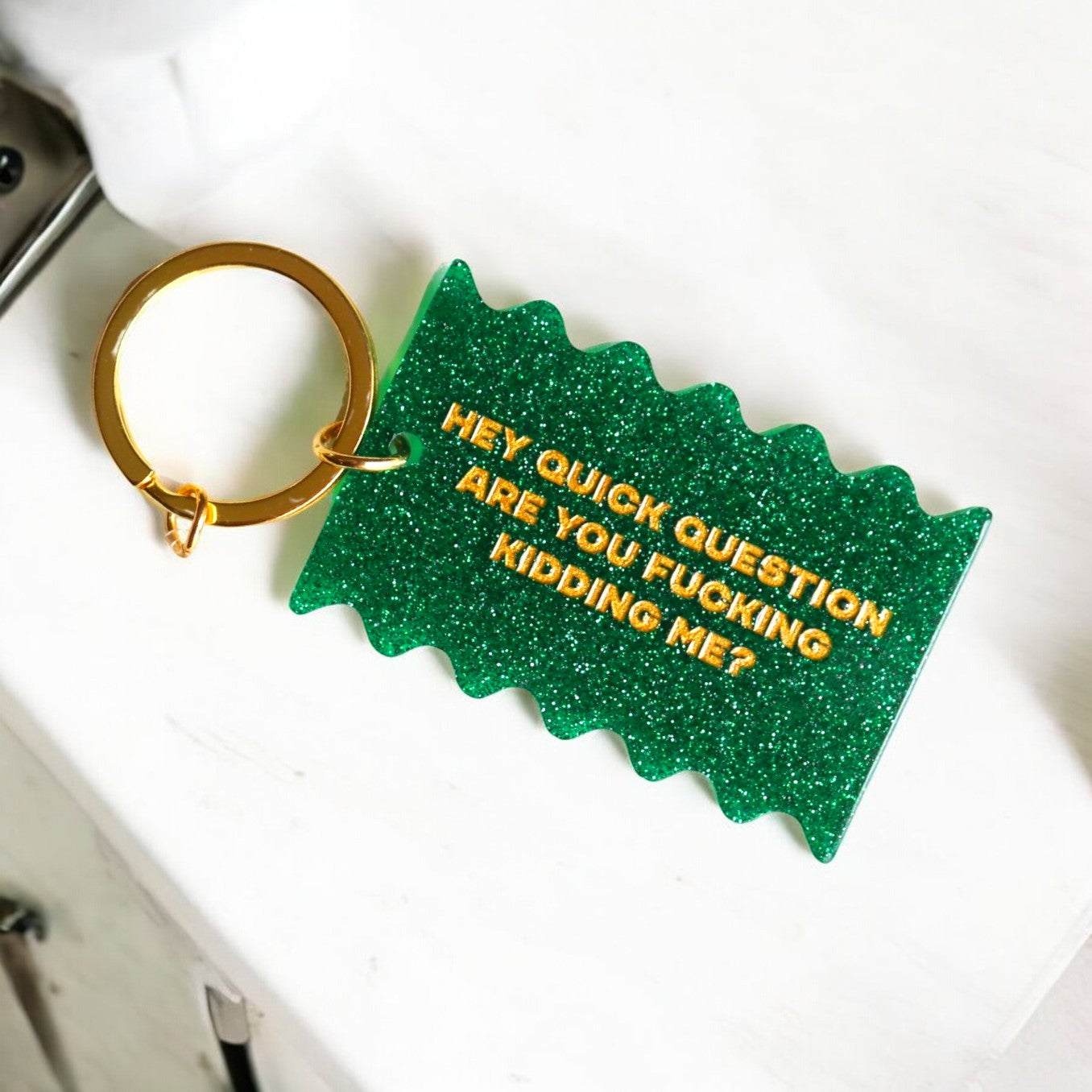 Quick Question Are You Fucking Kidding Me? Keychain