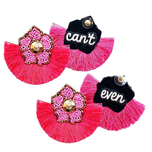 Fuchsia fringe earrings with a "Can't Even" patch design, perfect for adding a pop of color and floral charm to your spring outfit.